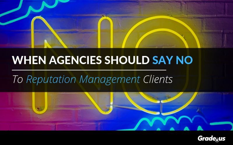 Read more about the article When Agencies Should Say No To Reputation Management Clients