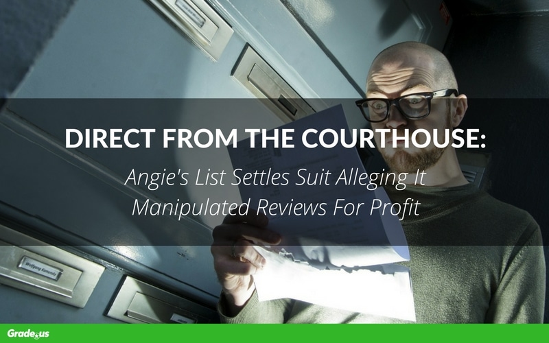 Read more about the article Direct From the Courthouse: Angie’s List Settles Suit Alleging It Manipulated Reviews for Profit