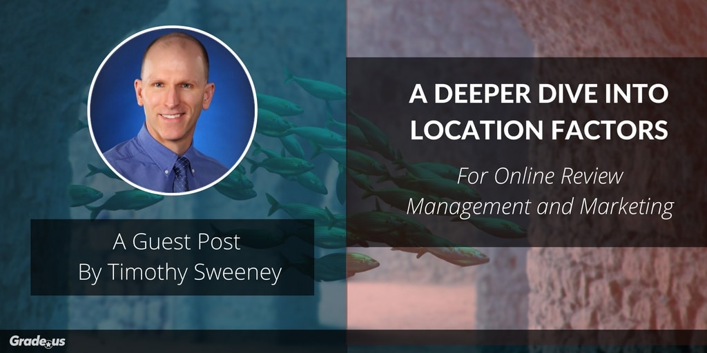 Read more about the article A Deeper Dive Into Location Factors For Online Review Management and Marketing