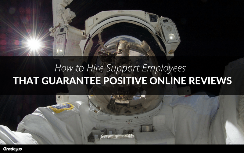 Read more about the article How to Hire Support Employees that Guarantee Positive Online Reviews