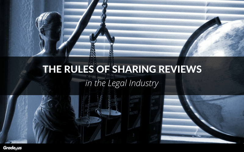 The Rules of Sharing Reviews in the Legal Industry