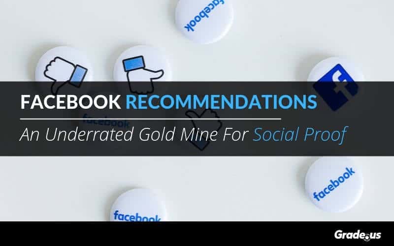 Read more about the article Facebook Recommendations:  An Underrated Gold Mine for Social Proof