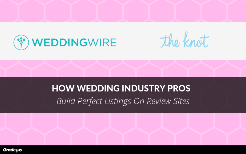Read more about the article How Wedding Industry Pros Build Perfect Listings On Review Sites