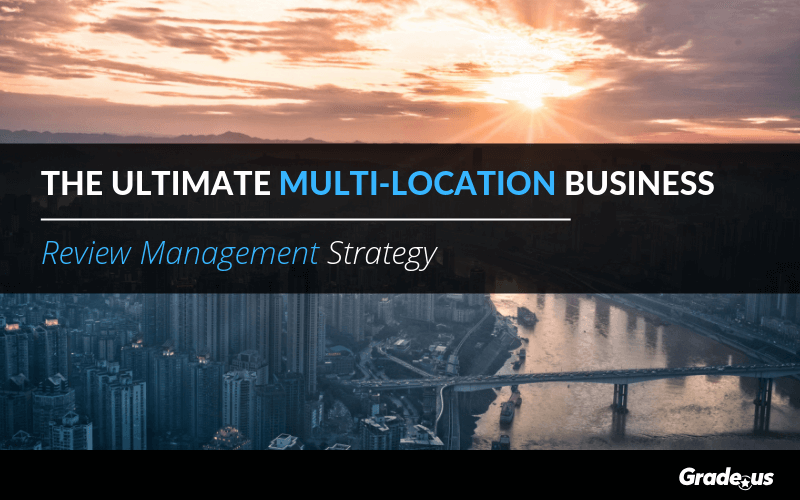Read more about the article The Ultimate Multi-Location Business Review Management Strategy