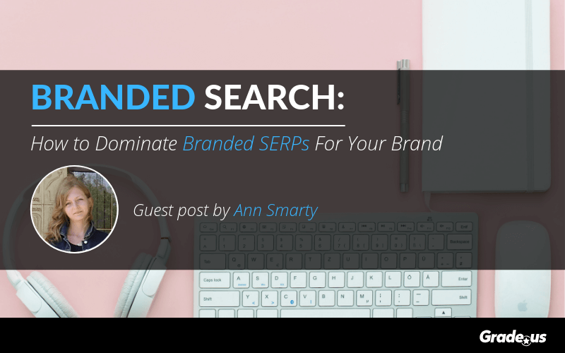 Read more about the article Branded Search: How to Dominate Branded SERPs For Your Brand