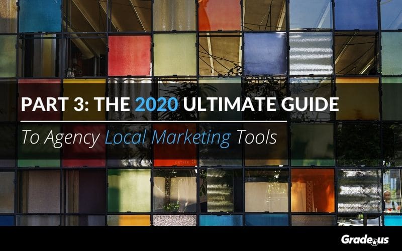 Read more about the article The Ultimate Guide to Agency Local Marketing Tools for 2020