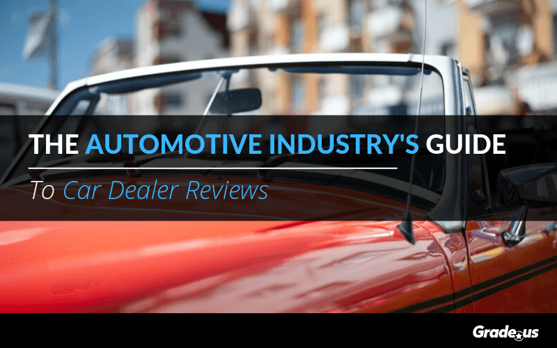 Read more about the article The Automotive Industry’s Guide To Car Dealer Reviews