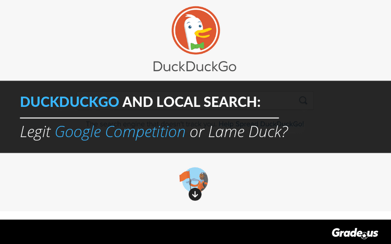 Read more about the article DuckDuckGo and Local Search: Legit Google Competition or Lame Duck?