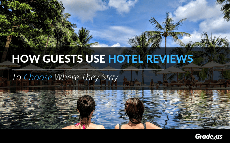 Read more about the article How Guests Use Hotel Reviews To Choose Where They Stay