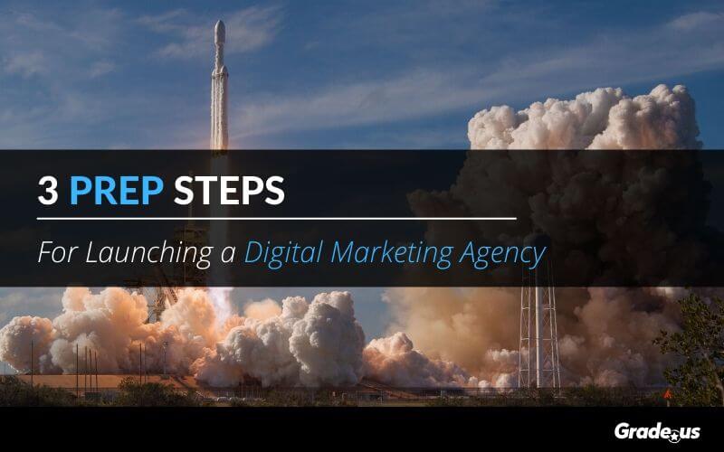 Read more about the article 3 Prep Steps For Launching a Digital Marketing Agency