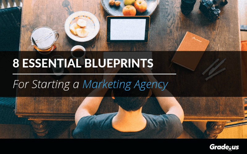 Read more about the article 8 Essential Blueprints For Starting a Marketing Agency