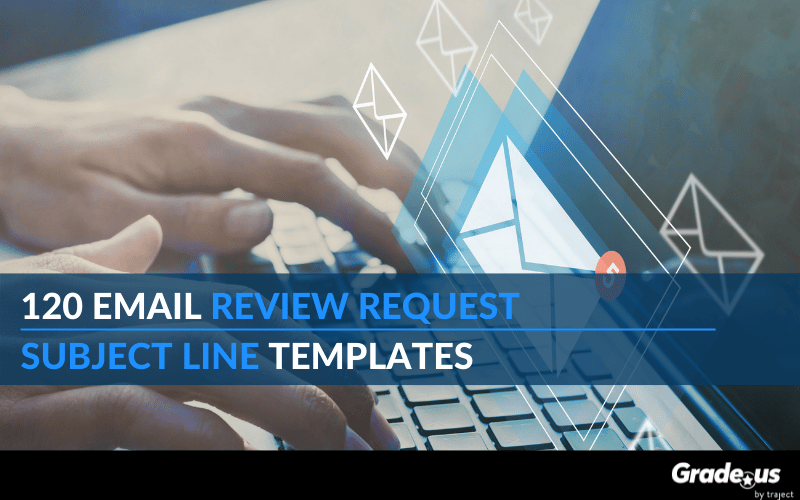 Read more about the article 120 Email Review Request Subject Line Templates