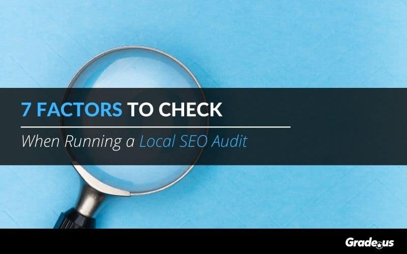 Read more about the article 7 Factors To Check When Running a Local SEO Audit