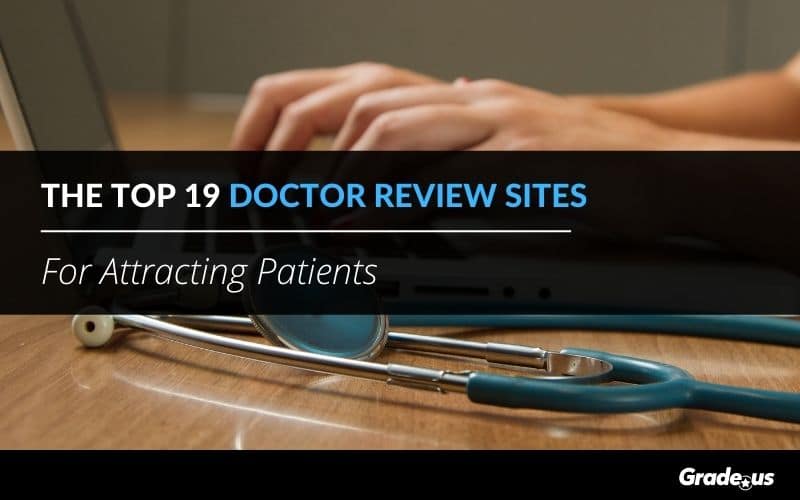 Read more about the article The Top 19 Doctor Review Sites For Attracting Patients