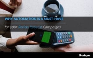 Why Automation is a Must-Have for Your Review Request