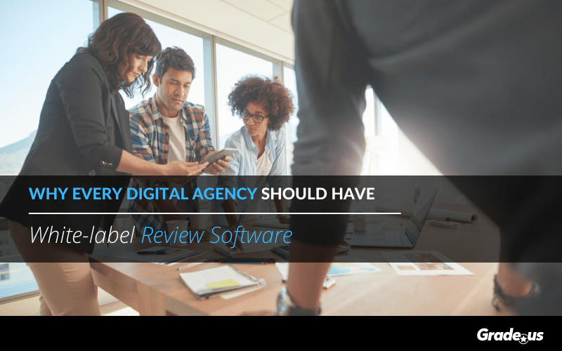 Read more about the article Why Every Digital Agency Should Have White-Label Review Software
