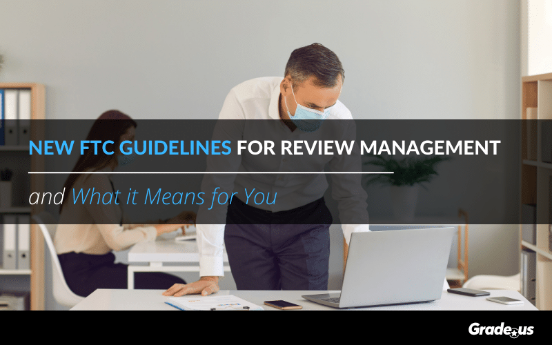 Read more about the article New FTC Guidelines for Review Management and what it means for you