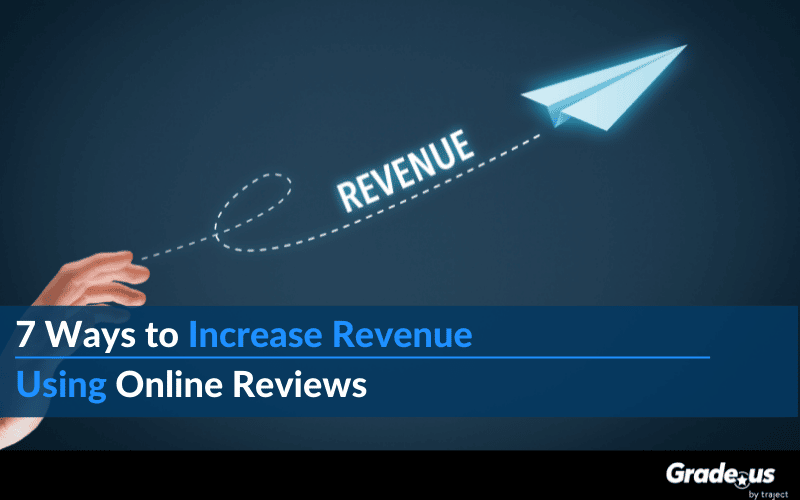 Read more about the article 7 Ways to Increase Revenue Using Online Reviews
