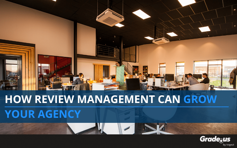 Read more about the article How Review Management Can Grow Your Agency