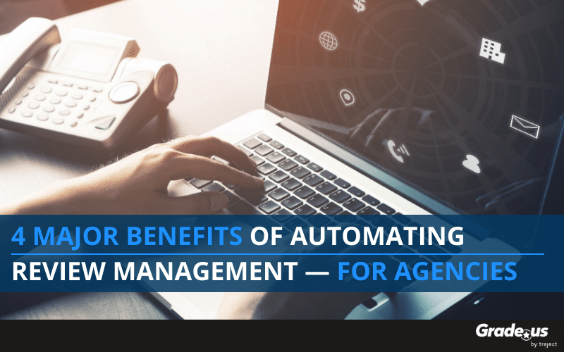 Read more about the article 4 Major Benefits of Automated Review Management — For Agencies