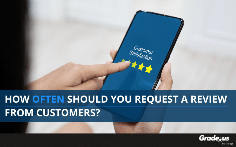 Read more about the article How often should you request a review from customers? 